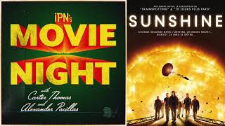 IPN's Movie Night Ep. 1: Sunshine