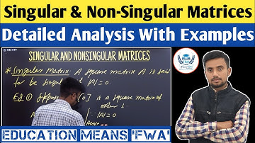 Singular & Non-Singular Matrices In Detailed | Singular Matrix | Non-Singular Matrix | #FWA