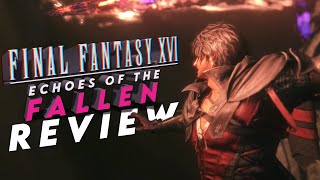 My Full Review of Final Fantasy XVI Echoes of The Fallen DLC