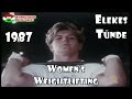 Elekes Tünde | Women&#39;s Weightlifting | 1987