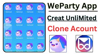 WeParty App || How To Create WeParty App Unlimited Clone Acounts || creat WeParty App Unlimited id | screenshot 5
