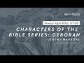 Jeremy Marrone - Characters of the Bible Series: Deborah (2019)