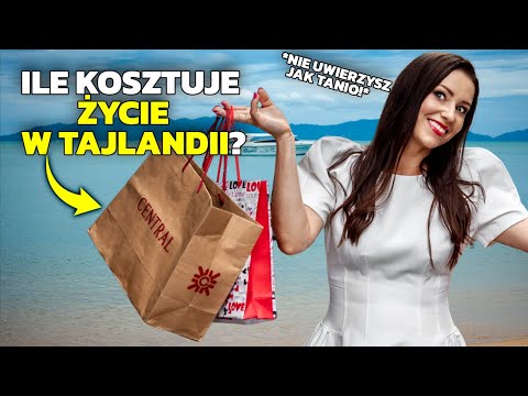 Ile kosztuje życie w Tajlandii? ILE TANIEJ NIŻ W POLSCE?