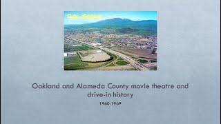 Oakland and Alameda County movie theatre and drive-in history 1960-1969