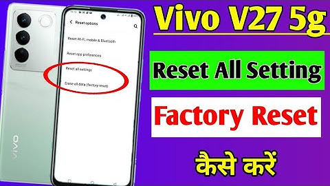 Vivo V27 5g Reset kaise kare | how to format in Vivo V27 5g | Vivo V27 5g factory reset setting
