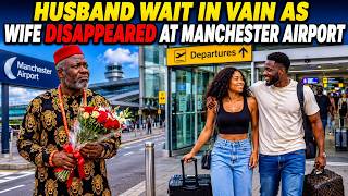 She Arrived at Manchester Airport… Then Vanished