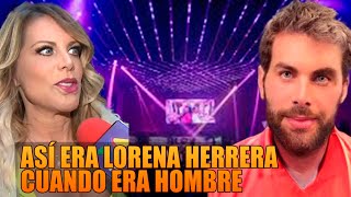 Así Era Lorena Herrera Cuando Era Hombre.