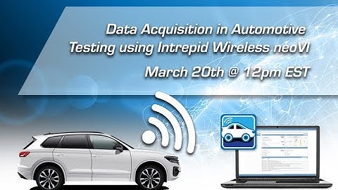 Data Acquisition in Automotive Testing using Intrepid Wireless neoVI