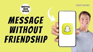 How To Send Message On Snapchat Without Being Friends