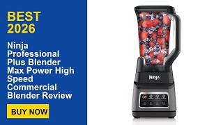 Ninja Professional Plus Blender Max Power High Speed Commercial Blender Review