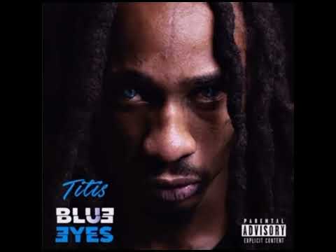 Titis - Blue Eyes