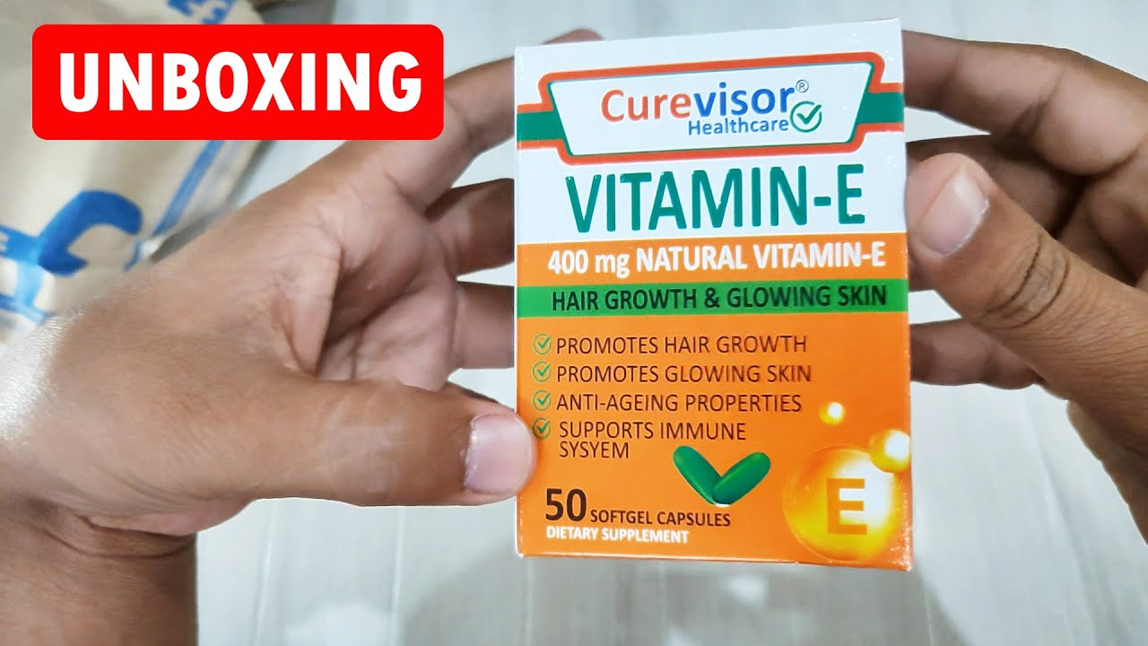 Unboxing Curevisor VitaminE soft gel Capsules YouTube
