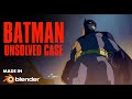 Batman unsolved case  made in blender  greasepencil animatic