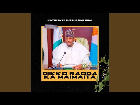 Dikko Radda Ka Maimata