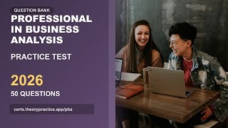 Professional in Business Analysis Practice Test 2026 | 50 Questions and Answers | Exam Prep