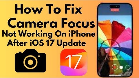 How To Fix Camera Focus Not Working On iPhone After iOS 17 update (2024)