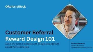 Customer Referral Reward Design 101