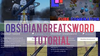 Obsidian Greatsword Tutorial Cube Combinations
