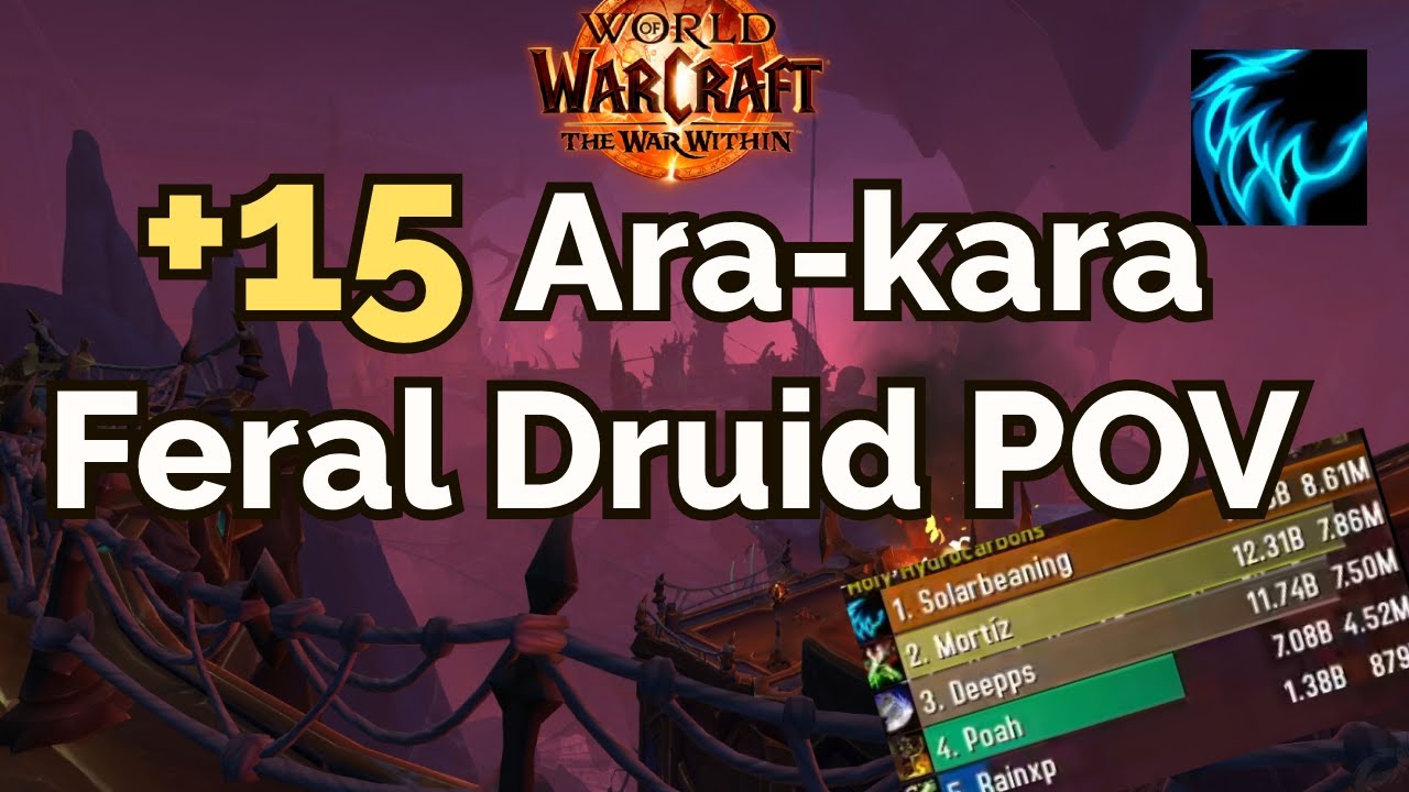 +15 Ara-kara - Feral Druid POV - TWW S3