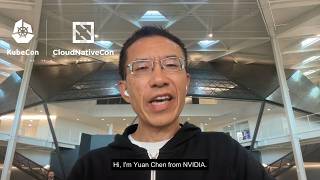 Meet Yuan Chen - Speaker at KubeCon   CloudNativeCon North America