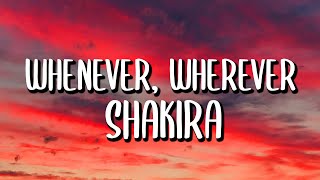 Shakira - Whenever, Wherever (Letra/Lyrics)