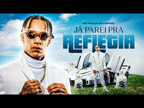 Ja Parei Pra Refletir - Mais um Favelado 2 - MC Paulin da Capital (DJ GM)