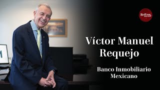 Banco Inmobiliario Mexicano | Víctor Manuel Requejo | 30 años de Desarrollo | Real Estate by Real Estate Market 10,492 views 1 year ago 22 minutes