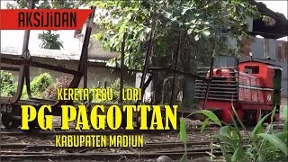 KERETA TEBU (LORI) PG PAGOTTAN KAB. MADIUN - PART 3 (AKSiJiDAN)