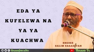 EDA ya KUFELEWA na ya KUACHWA | Sheikh Salim Barahiyan