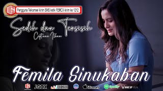 Femila Sinukaban - Sedih dan Tersisih [  MUSIC VIDEO ] [ sms FEMCS kirim ke 1212 ]