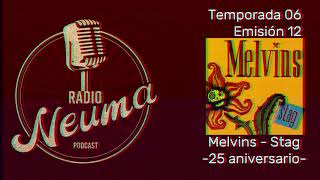 Radio Neuma -  T06 E12 - Melvins &quot;Stag&quot;