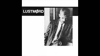 Lustmørd -  Lustmørd (Full Album, 1981)