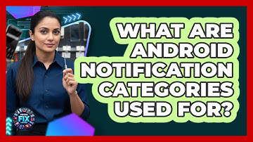What Are Android Notification Categories Used For?