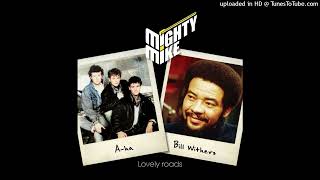 A-ha / Bill Withers - Lovely roads (Mighty Mike mashup)