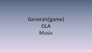 Generals GLA Music