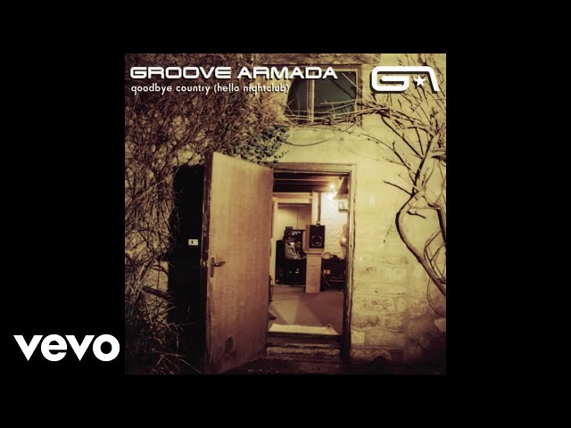 Groove Armada - Edge Hill