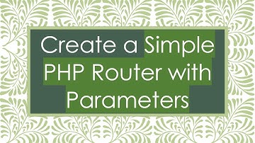 Create a Simple PHP Router with Parameters