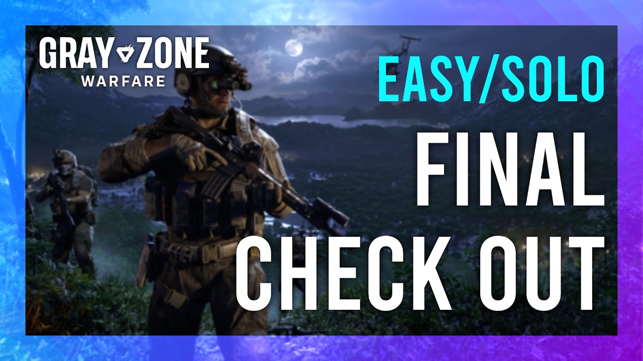 Final Check Out | Handshake | Gray Zone Warfare Night Ops GUIDE | Quick/Solo | Tutorial thumbnail