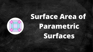 Surface Area of Parametric Surfaces