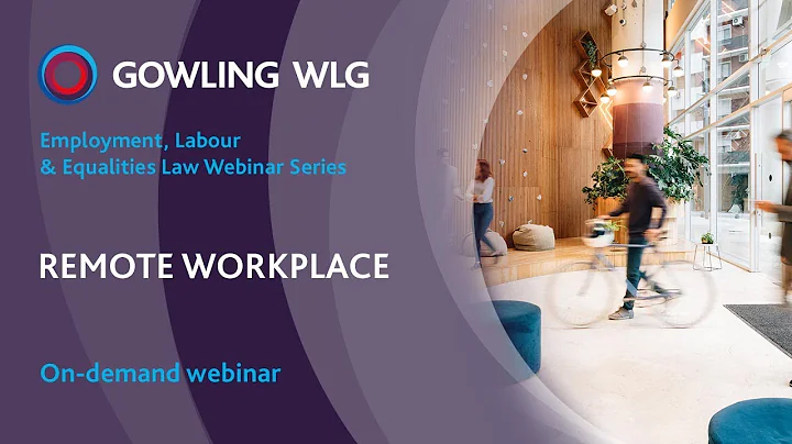 Employment, Labour & Equalities Law Webinar Series | Remote workplace