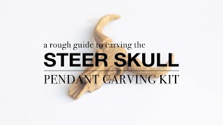 Steer Skull Pendant Carving Kit - A Step-by-Step Carving Guide