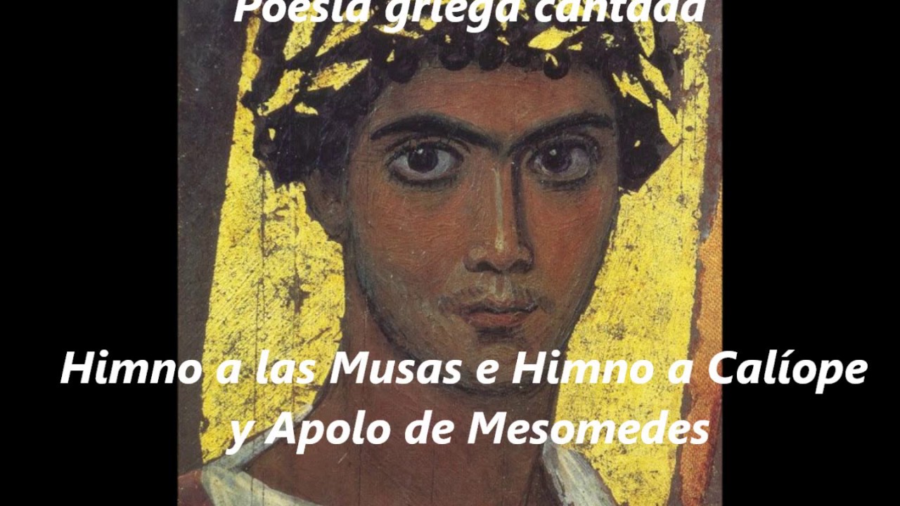 Poesía griega cantada: Himno a las Musas e Himno a Calíope y Apolo Mesomedes