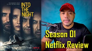 Into the Night Season 1 Netflix Review | Another Netflix Gem!