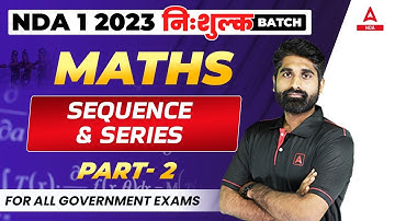NDA 1 2023 | Sequence and Series in Maths for NDA 2023 Exam Preparation | NDA 1 2023 Free Batch