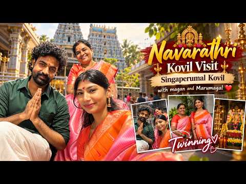 Navarathri Special ❤️ | Singaperumal Kovil Visit 🛕