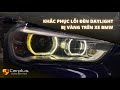 Cách khắc phục lỗi đèn vành Daylight bị vàng trên các dòng xe BMW