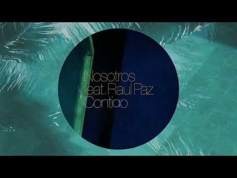 Nosotros — Nosotros Feat Raul Paz - Contigo (Nerio's Dubwork Edit)