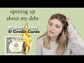 Opening Up About My Student Loans and Credit Card Debt