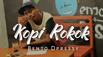 Kopi Rokok ( Koprok ) Bento Dpressy - Official Music Video