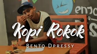 Kopi Rokok ( Koprok ) Bento Dpressy - Official Music Video